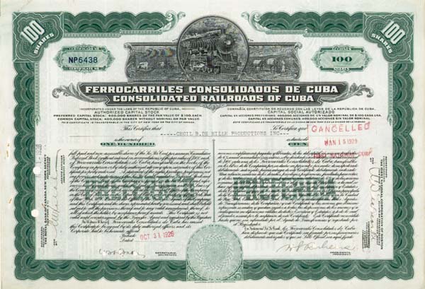 Ferrocarriles Consolidados De Cuba - Consolidated Railroads of Cuba issued to Cecil B. De Mille Productions Inc. signed by Cecil B. DeMille - Stock Certificate