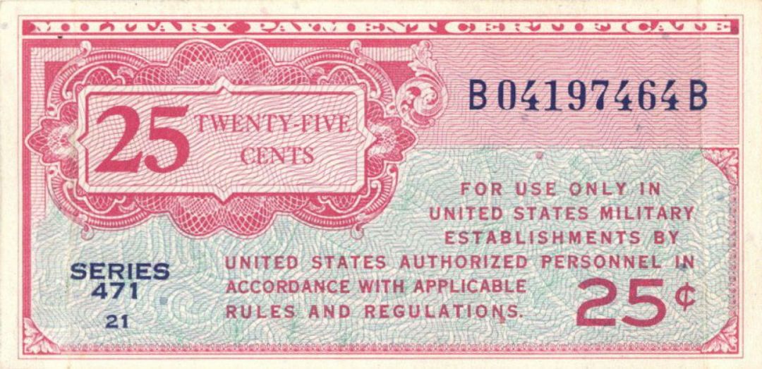 Military Payment Certificate - Series 471 - 25 Cents