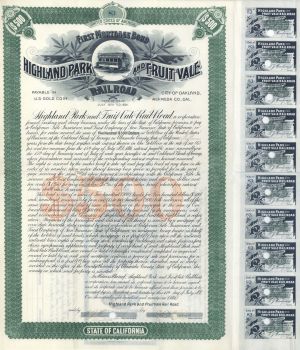 Highland Park and Fruit Vale Railroad - 1891 dated $500 California Railway Bond