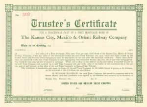 Kansas City, Mexico and Orient Railway Co. - 1900's dated Railroad Trustee's Certificate