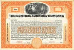 Central Foundry Co. -  Specimen Stocks and Bonds